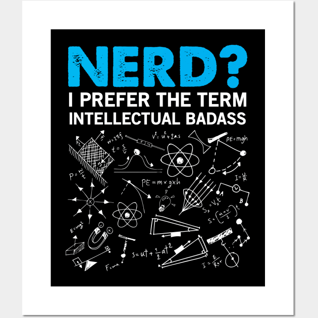 Nerd - Intellectual Badass Wall Art by CRE4TIX